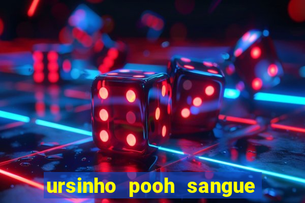 ursinho pooh sangue e mel 2 filme completo dublado